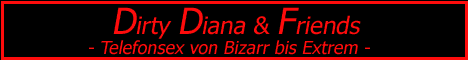 99 Deutsche Telefonsex Bizarrschlampe - Dirty Diana gibt Vollgas